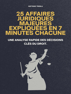 cover image of 25 Affaires Juridiques Majeures Expliquées en 7 Minutes Chacune